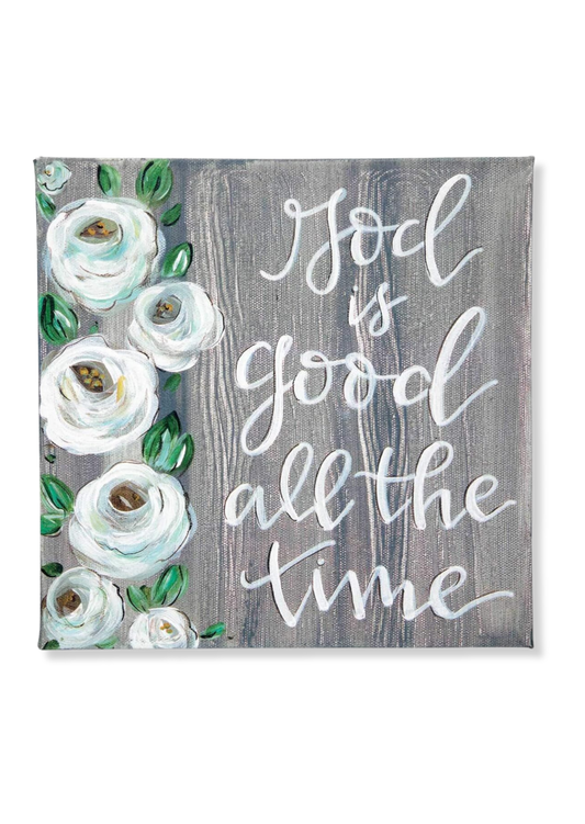 God Is Good All The Time Canvas Sign