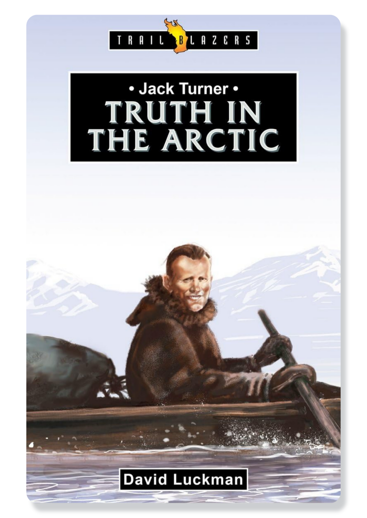 Jack Turner: Truth in the Artic