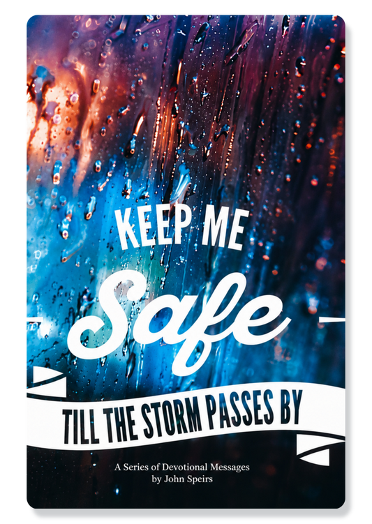 Keep Me Safe Till The Storm Passes By