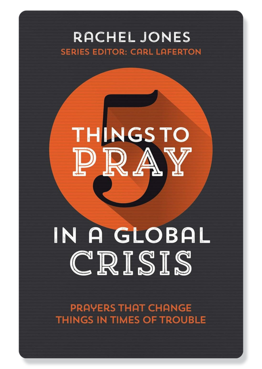 Five Things to Pray in a Global Crisis