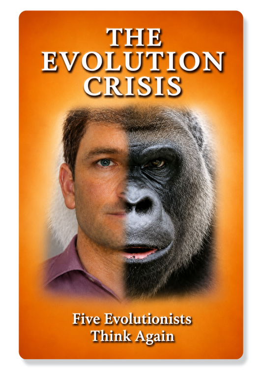 The Evolution Crisis: 5 Evolutionists Think Again
