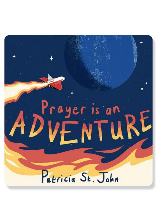 Prayer Is an Adventure