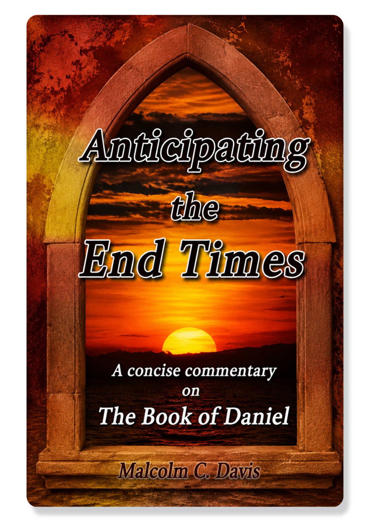 Daniel: Anticipating The End Times
