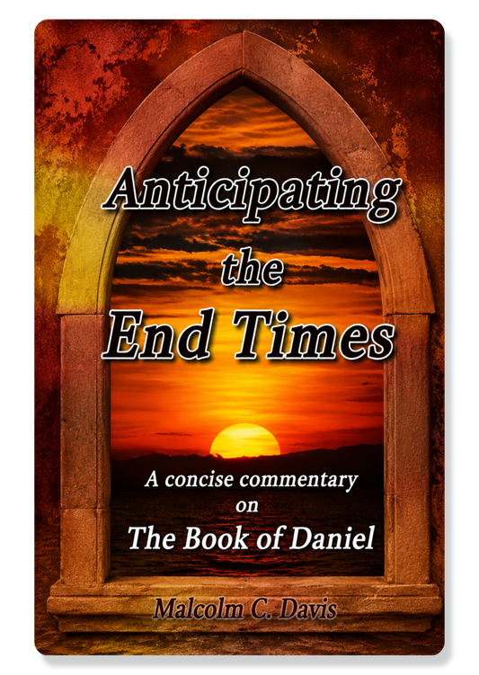 Daniel: Anticipating The End Times