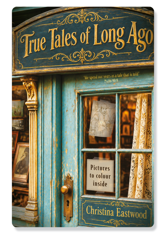 True Tales of Long Ago