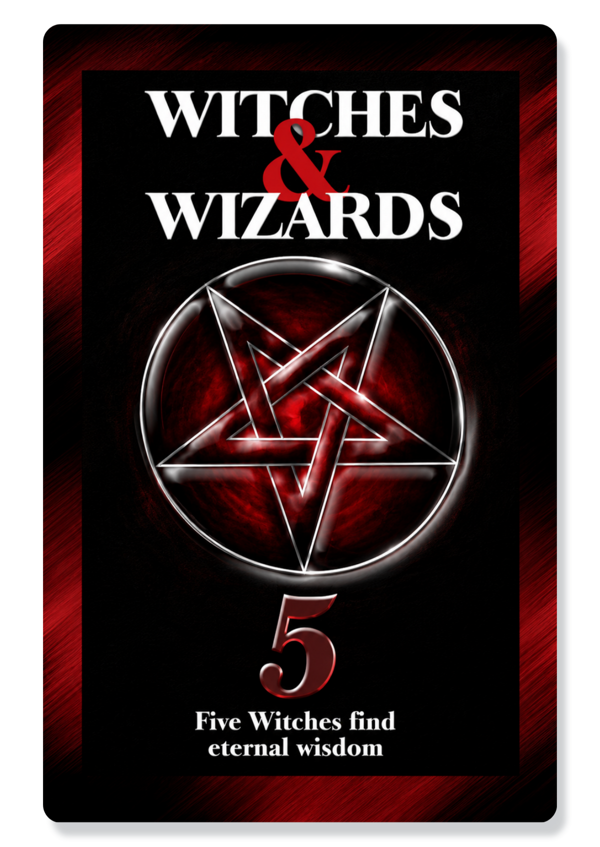 Witches & Wizards: 5 Witches Find Eternal Wisdom