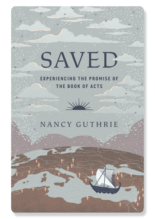 Saved: Experiencing the Promises of the Book of Acts