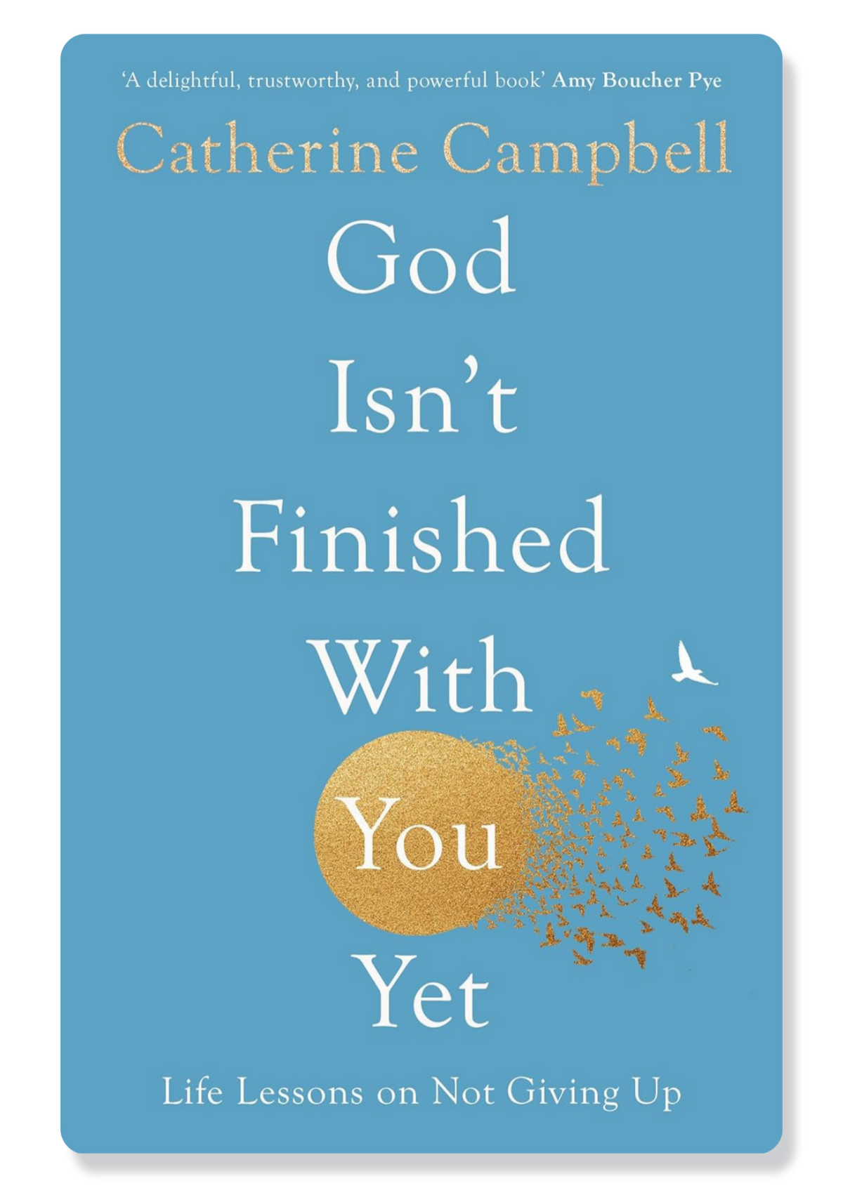 God Isn't Finished with You Yet