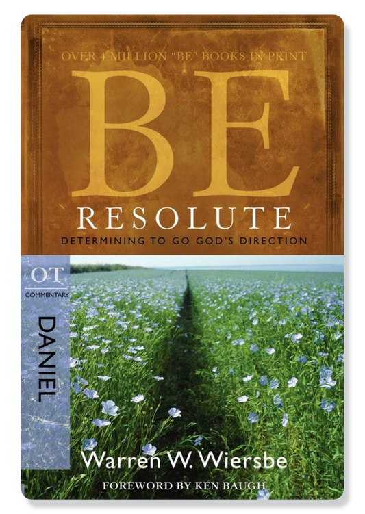 Be Resolute (Daniel)
