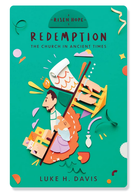 Redemption: The Church in Ancient Times