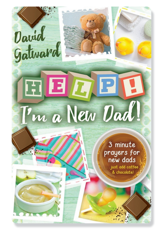 Help! I'm a New Dad!