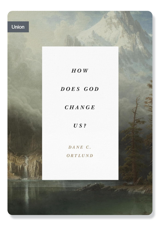 How Does God Change Us?