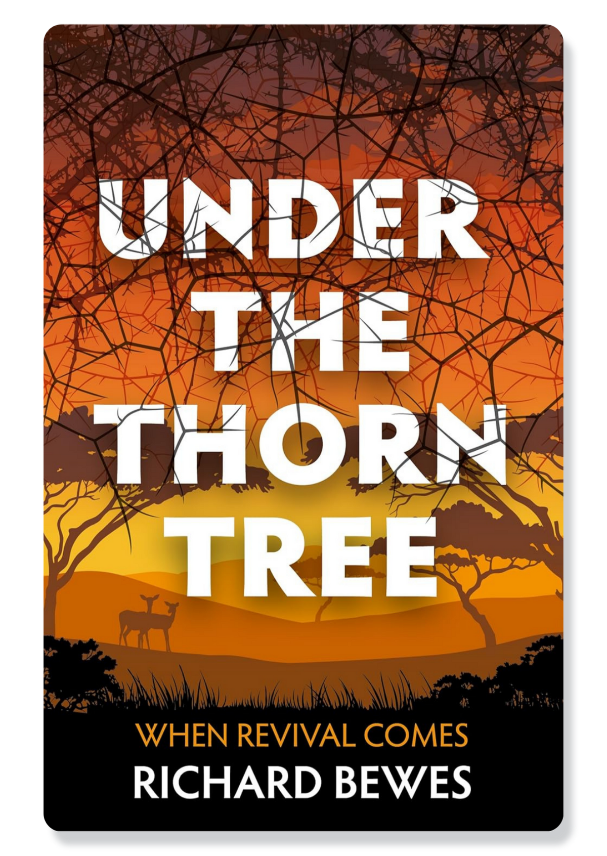 Under the Thorn Tree: When Revival Comes