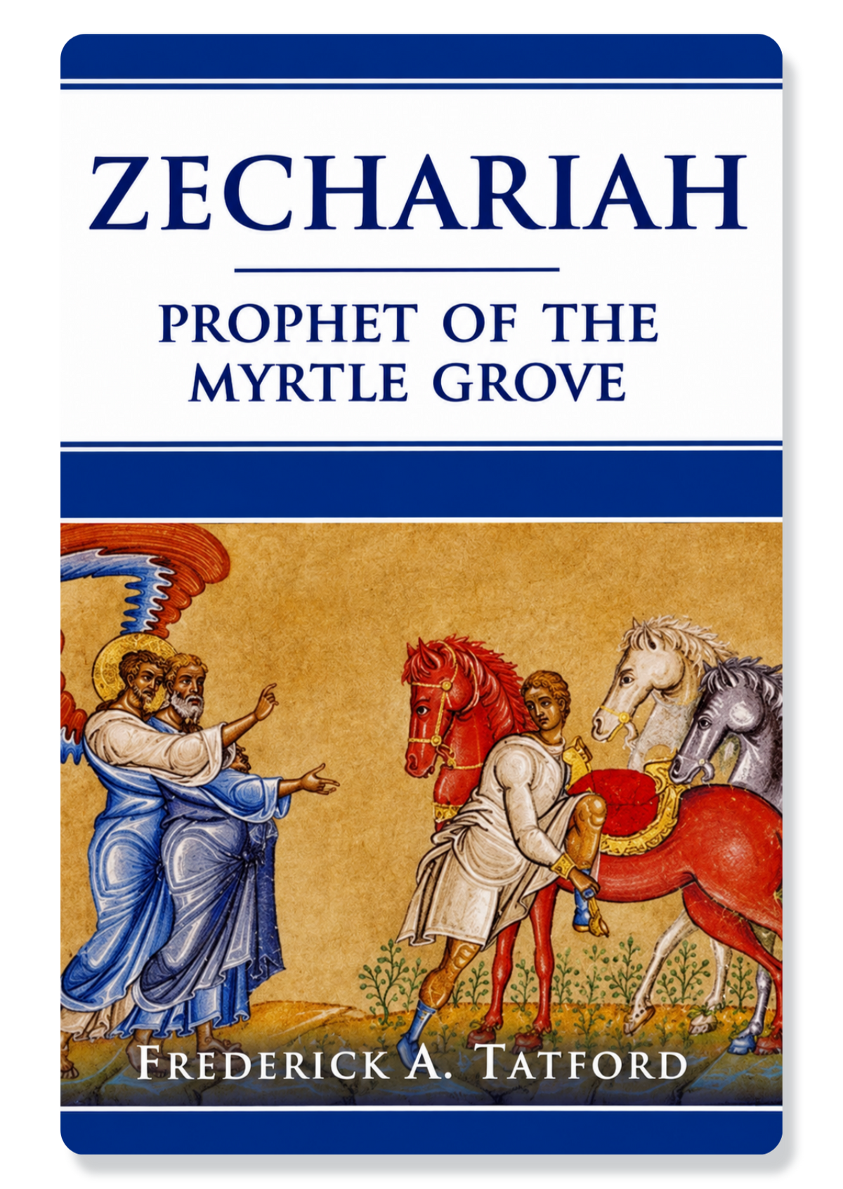 Zechariah: Prophet of the Myrtle Grove