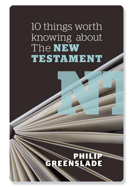 10 Things Worth Knowing about the New Testament