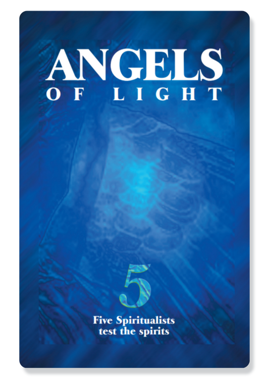 Angels Of Light: 5 Spiritualists Test the Spirits
