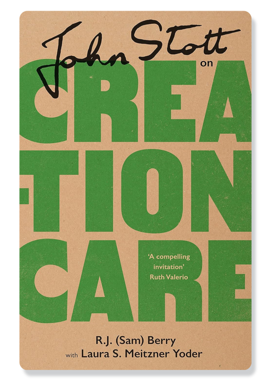 John Stott On Creation Care