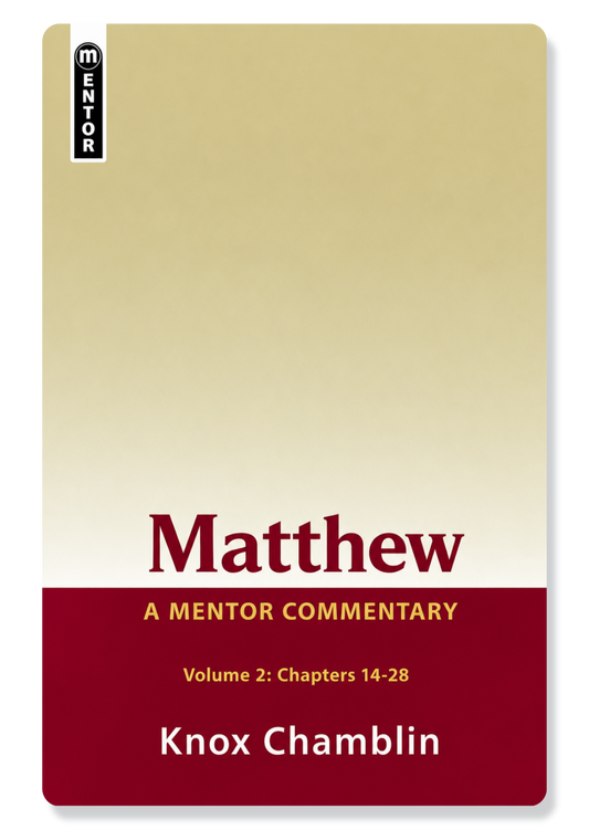 Matthew: Volume 2 (Ch.14-28)