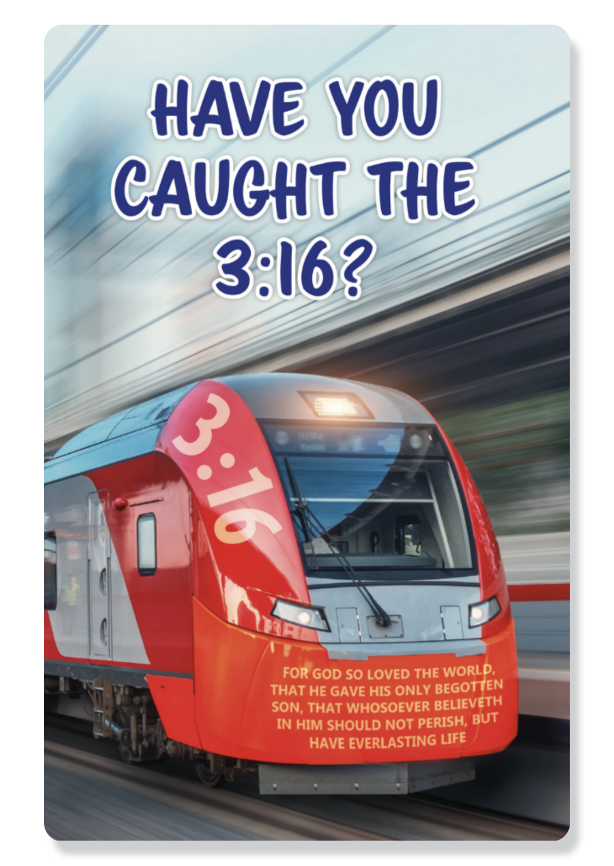 Have You Caught the 3:16?