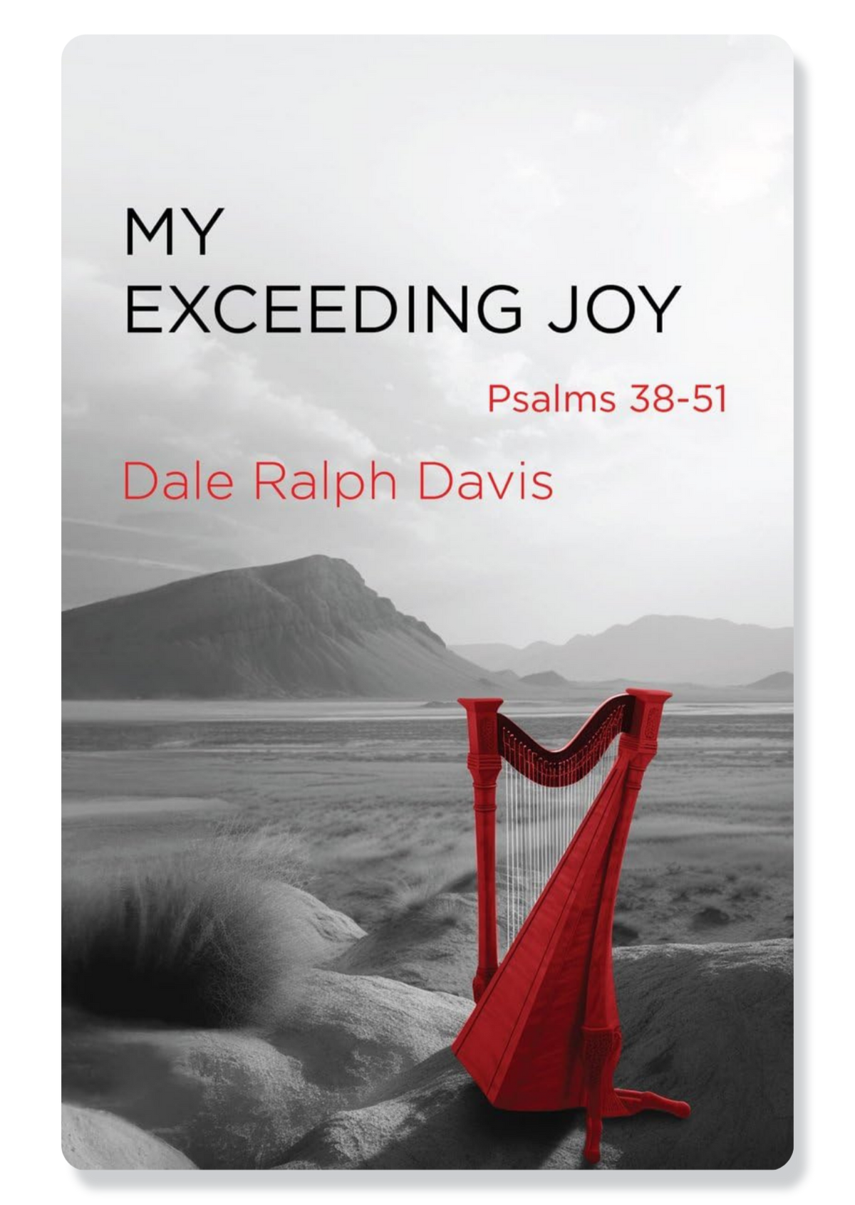 Psalms 38-51: My Exceeding Joy