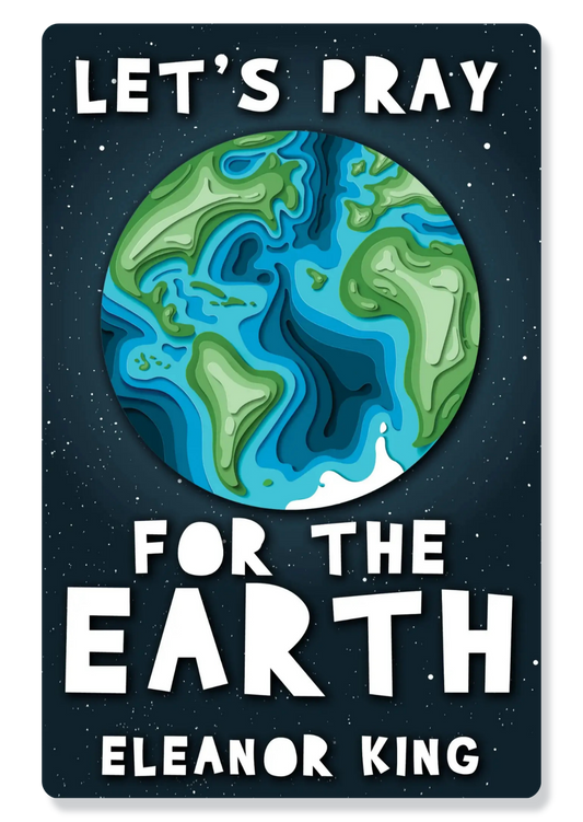Let's Pray for the Earth