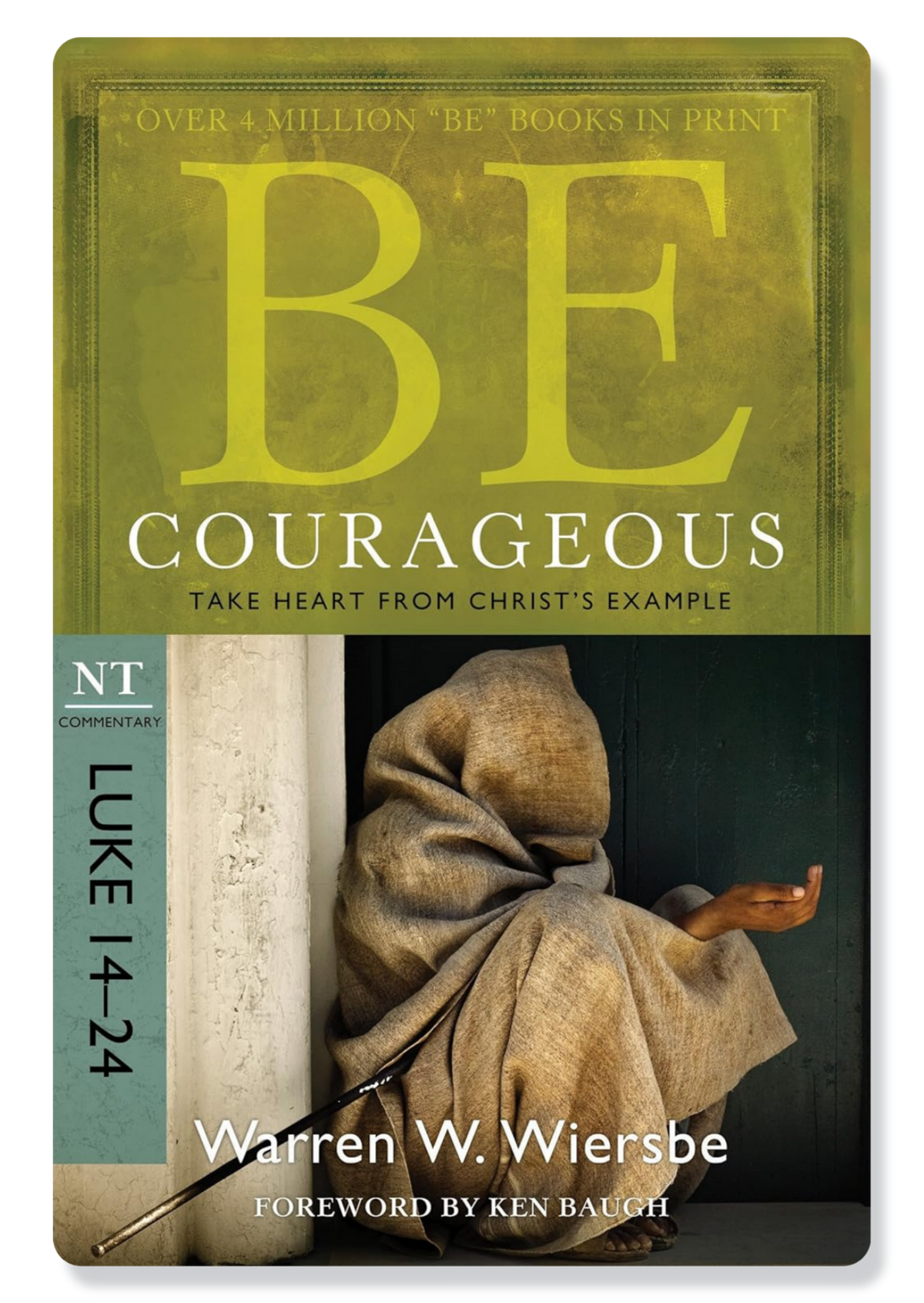 Be Courageous (Luke 14-24)