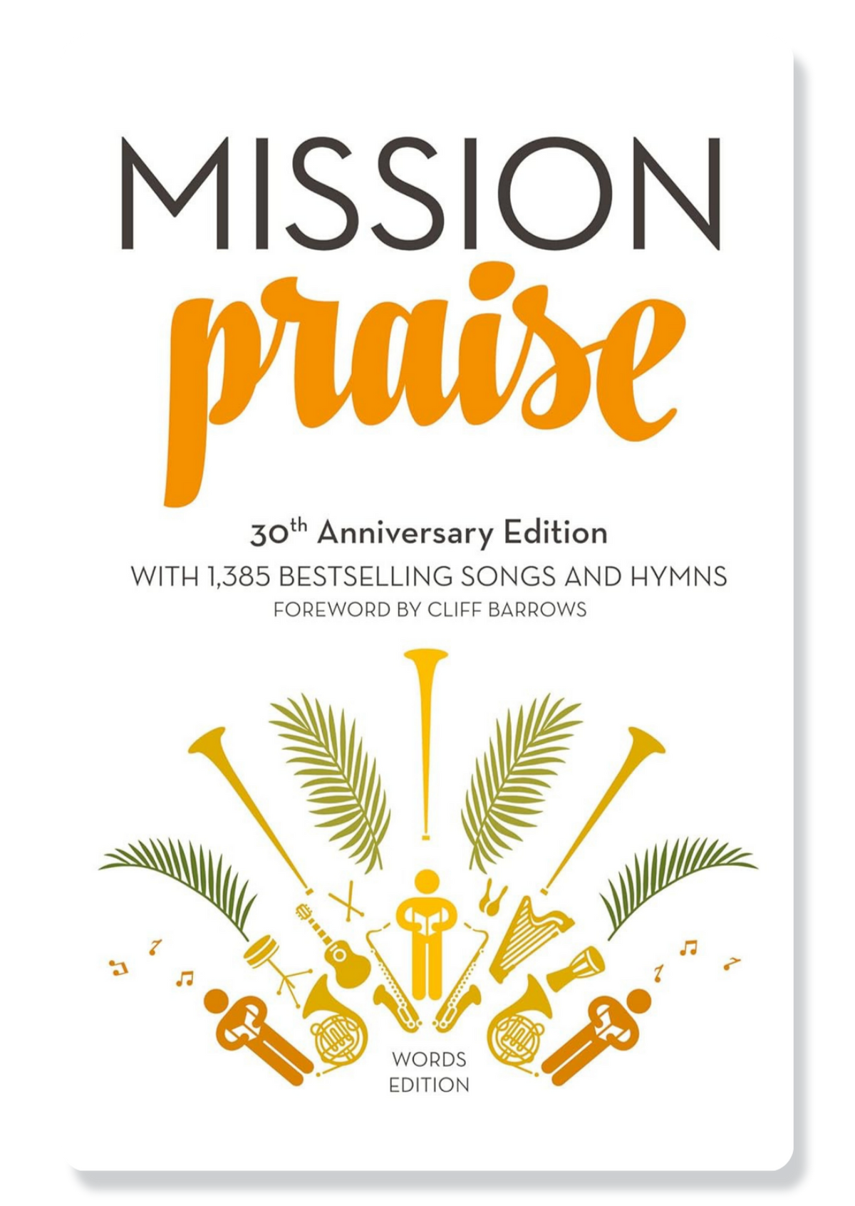 Mission Praise: 30th Anniversary Music Edition Hymn Book