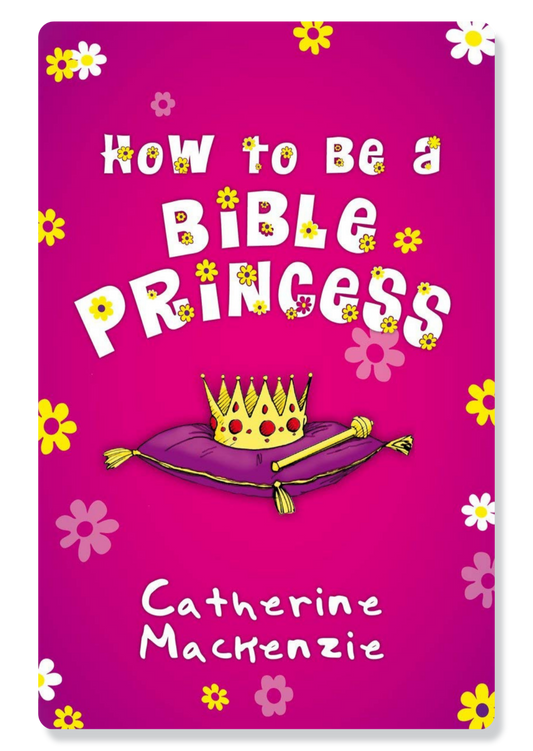 How To Be A Bible Princess