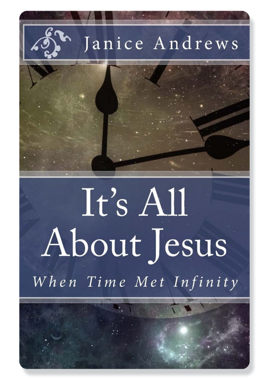 It's All About Jesus: When Time Met Infinity