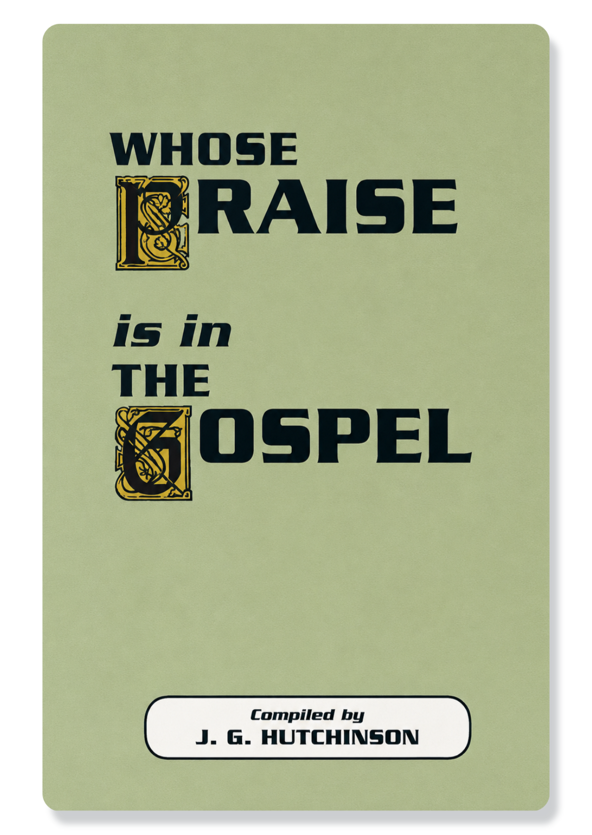 Whose Praise is in the Gospel