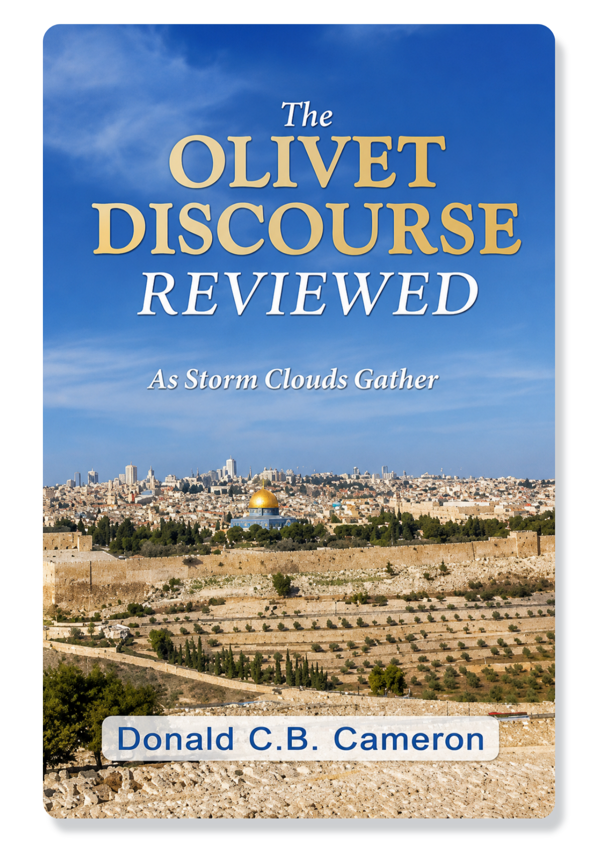 The Olivet Discourse Reviewed
