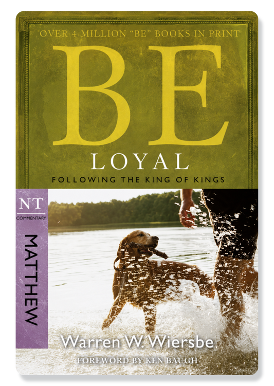 Be Loyal (Matthew)