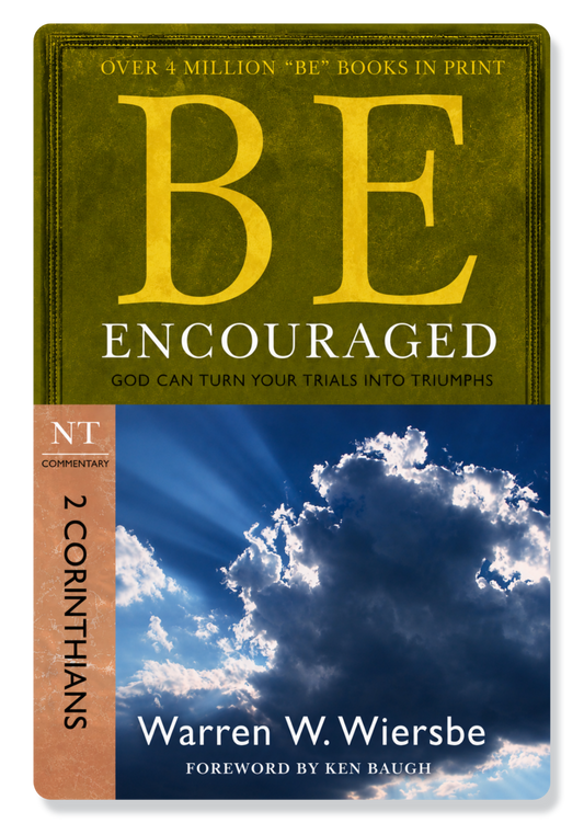 Be Encouraged (2 Corinthians)