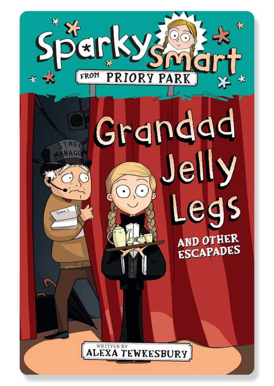 Sparky Smart From Priory Park: Grandad Jelly Legs And Other Escapades