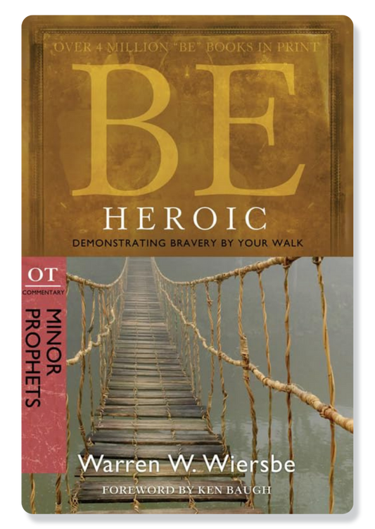 Be Heroic (Ezra, Haggai & Zechariah)