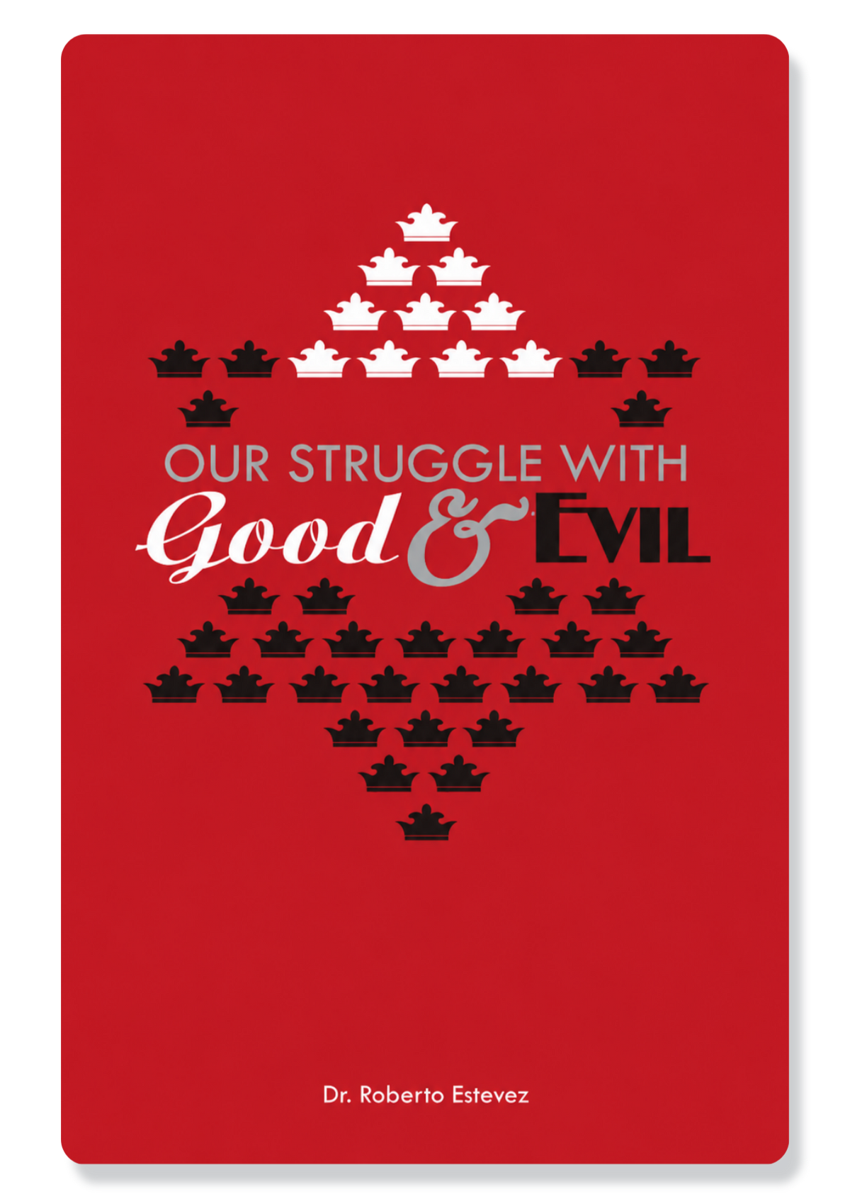 The Kings of Judah: Our Struggle with Good & Evil