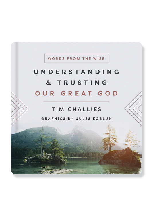 Understanding and Trusting Our Great God