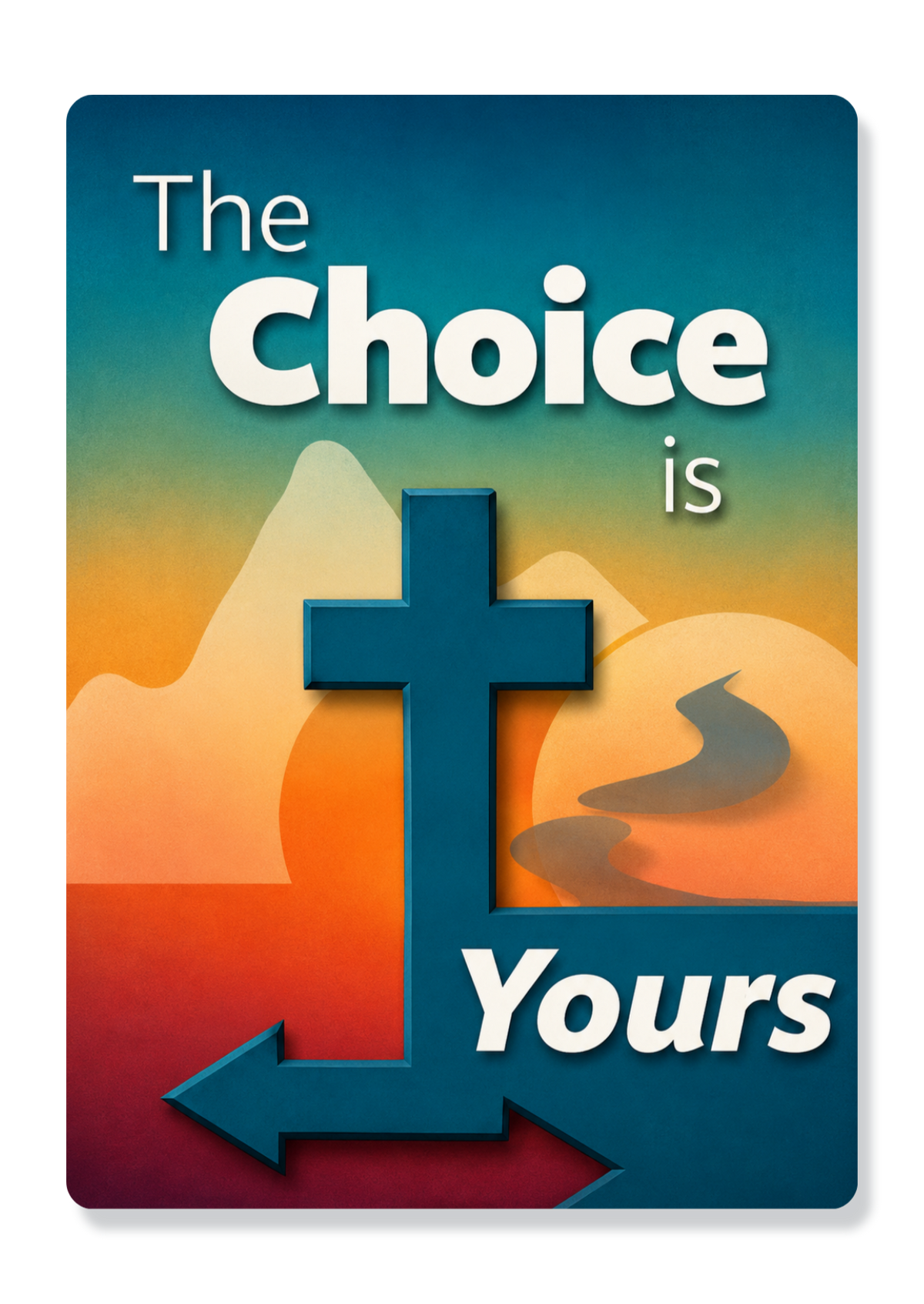The Choice Is Yours