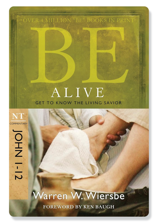 Be Alive (John 1-12)