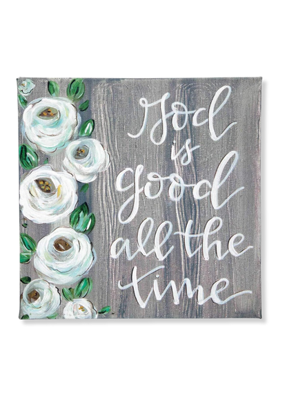 God Is Good All The Time Canvas Sign