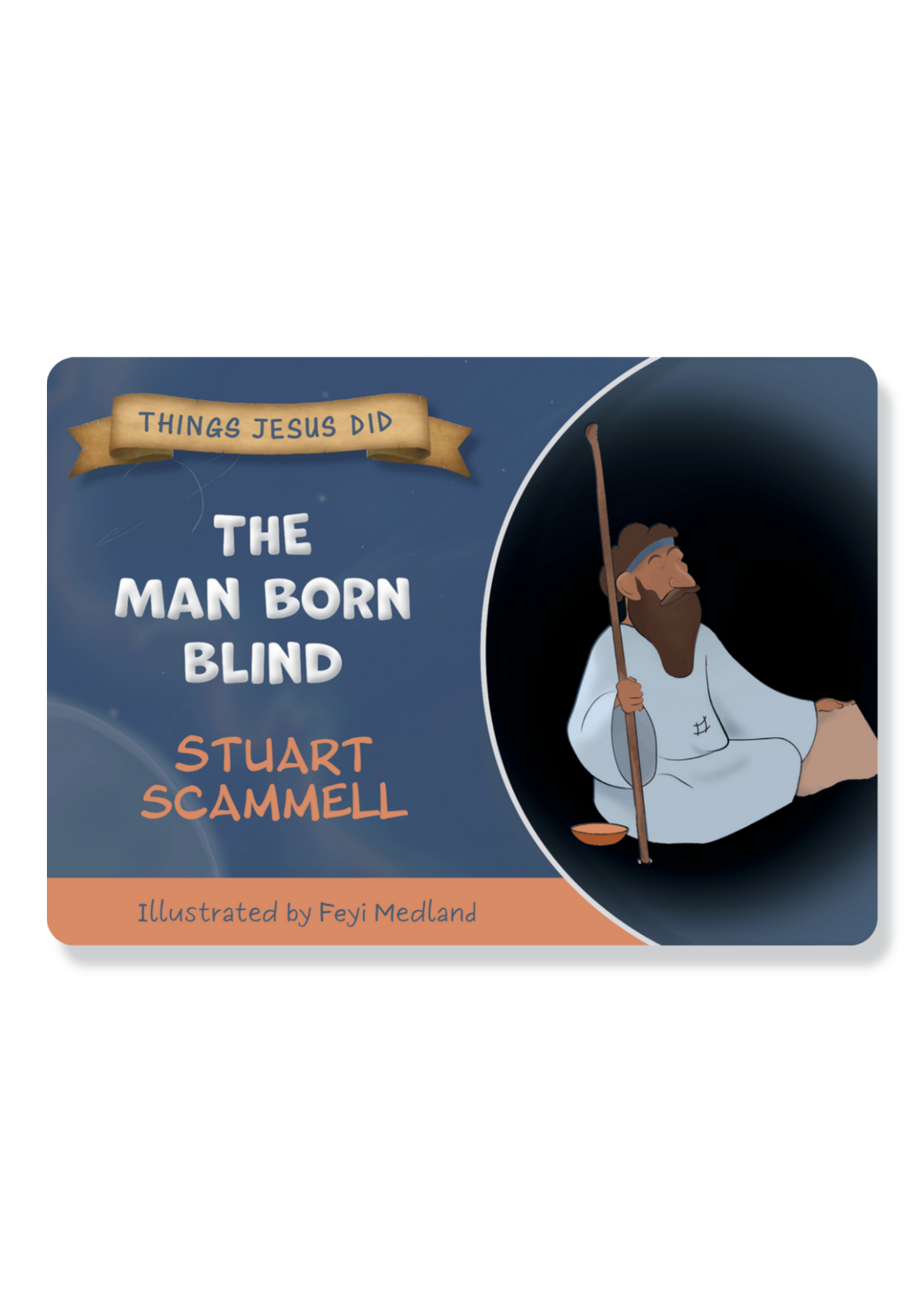 Things Jesus Did: The Man Born Blind