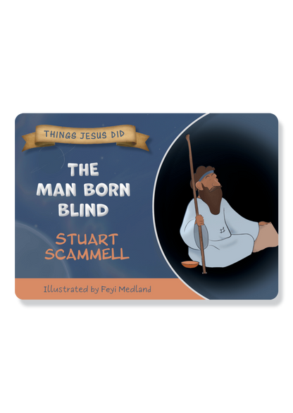 Things Jesus Did: The Man Born Blind
