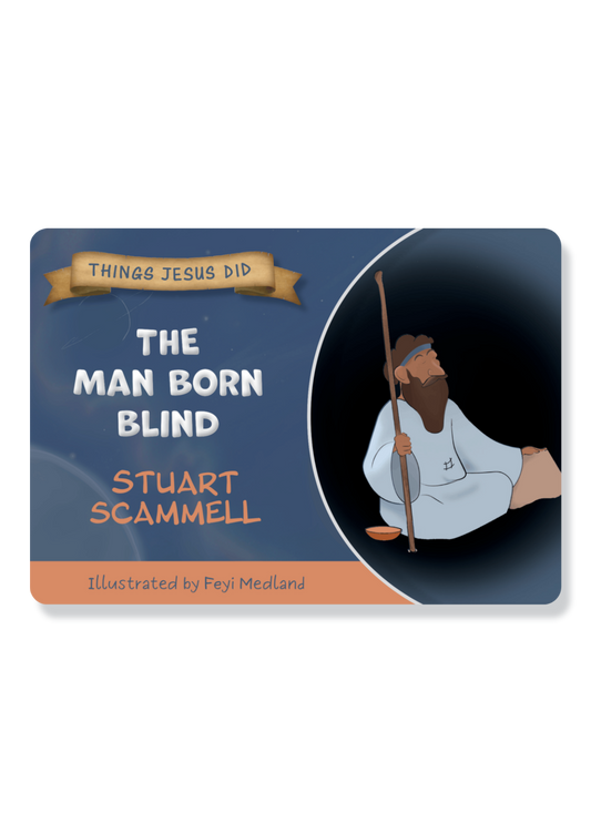 Things Jesus Did: The Man Born Blind