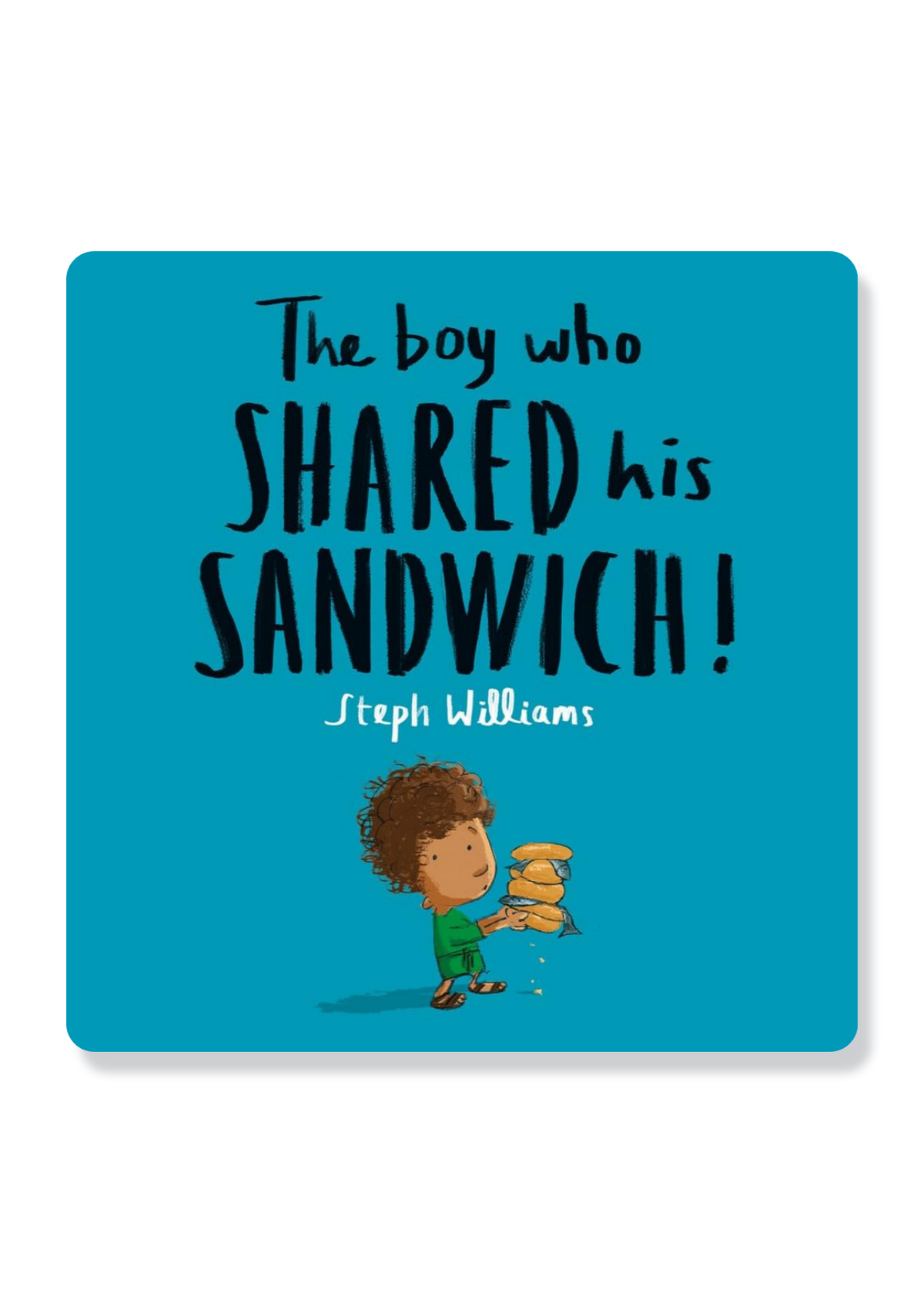 The Boy Who Shared His Sandwich