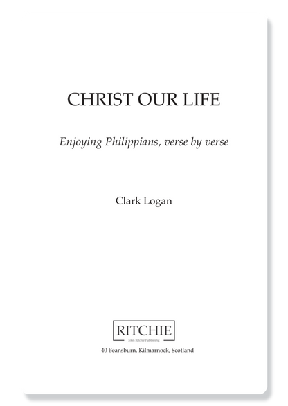 Philippians: Christ Our Life
