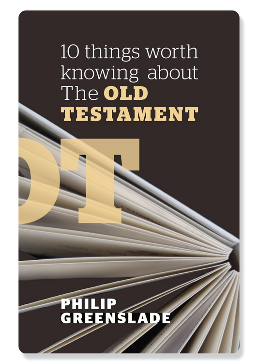 10 Things Worth Knowing about the Old Testament