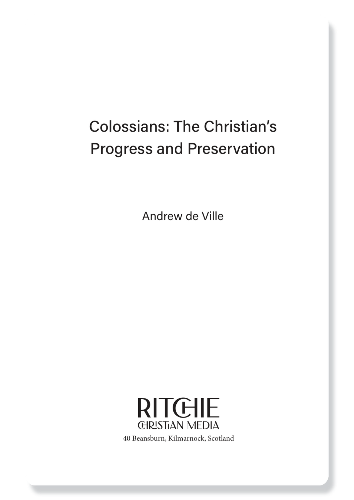 Colossians: The Christian's Progress and Preservation