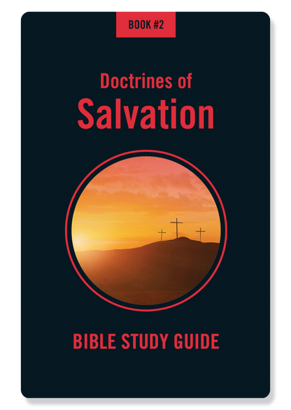 Book 2: Doctrines of Salvation