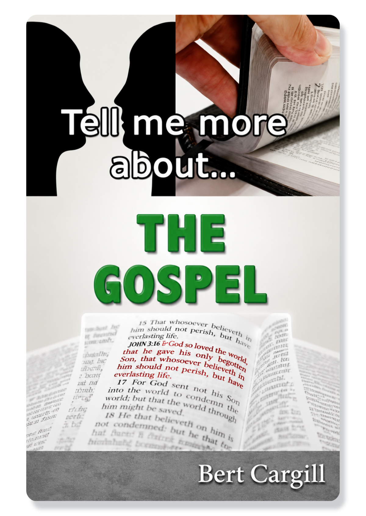 Tell Me More About The Gospel