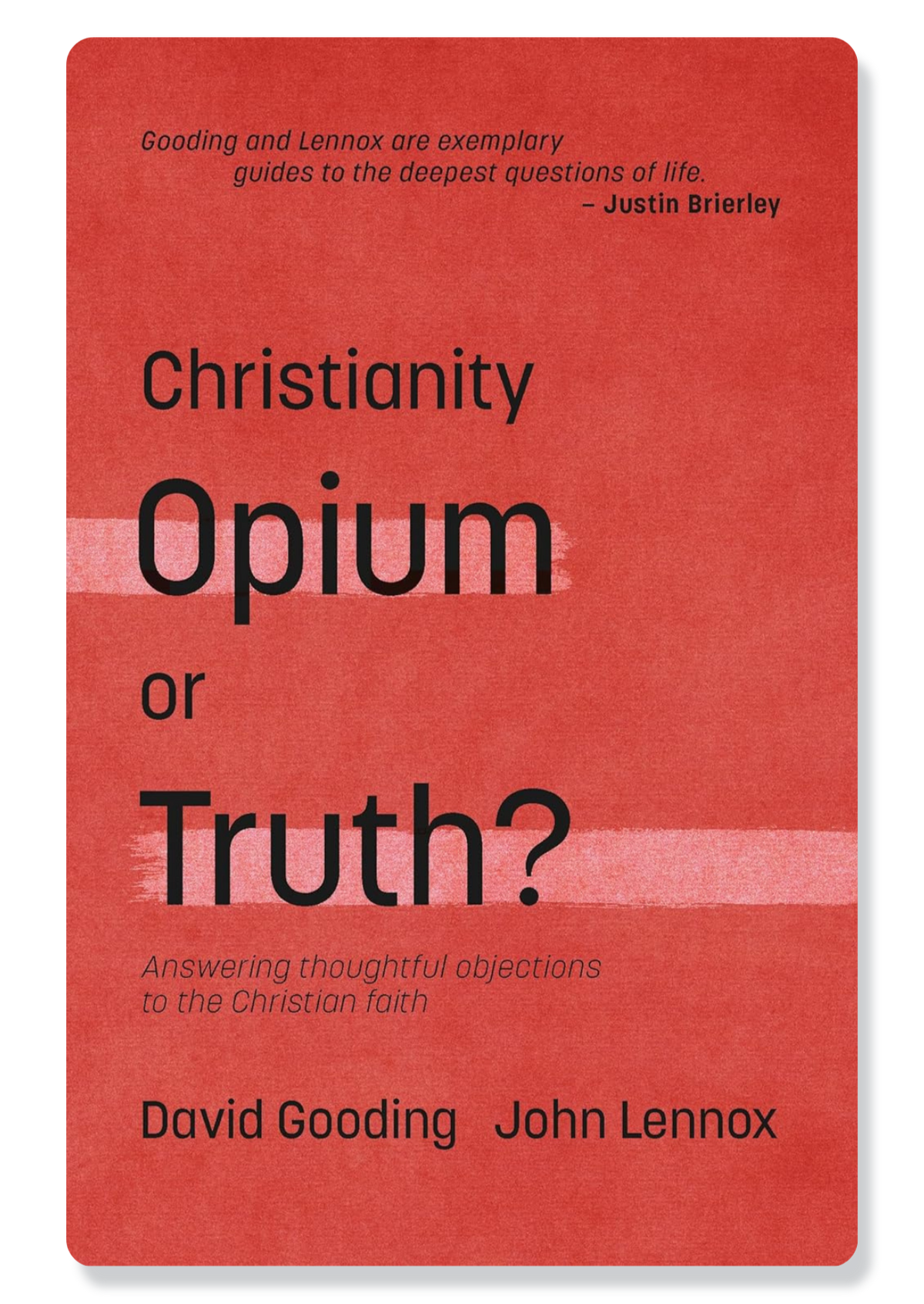 Christianity: Opium or Truth?